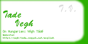 tade vegh business card